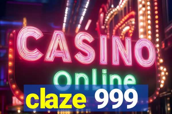 claze 999